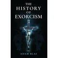 The History of Exorcism