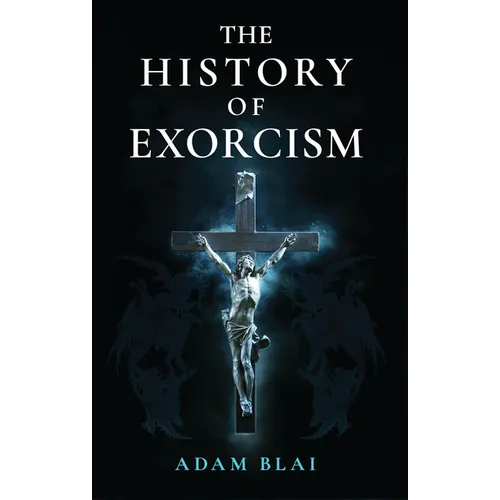 The History of Exorcism