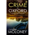CRIME IN OXFORD a fiercely addictive mystery