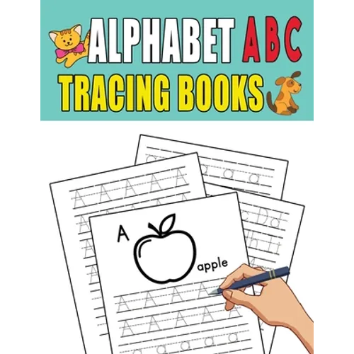 Alphabet ABC Tracing Books: Tracing, Learning for Writing, Handwriting Practice Workbook for Toddlers, Preschool, Kindergarten and Preschoolers