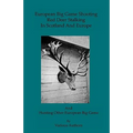 European Big Game Shooting: Red Deer Stalking In Scotland & Europe