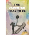 The Daughter I Had to Be: An Inner Awakening Through Shadow Work and Divine Feminine Healing