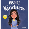 Inspire Kindness: A Rhyming Read Aloud Story Book for Kids About Kindness and Empathy
