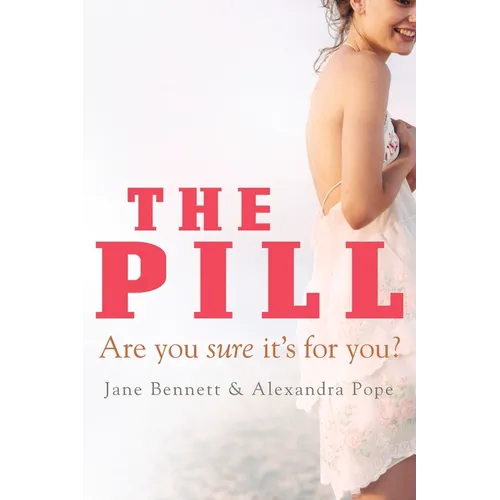 The Pill: Are You Sure It's for You?