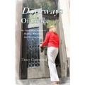 Doorways of Grace: My Uncommon Journey to Healing, Wholeness And Meeting Jesus