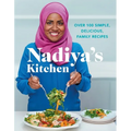 Nadiya's Kitchen: Over 100 Simple, Delicious Family Recipes