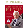El Progreso de Un Pilgrim: Cómo Establecer Una Compañía de Clase Mundial, Y a Quién Darle El Crédito