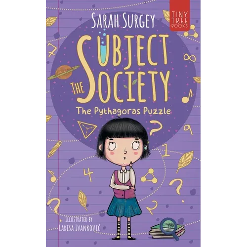 The Subject Society - The Pythagoras Puzzle: A STEM, Arts and Friendship Mystery for Young Readers