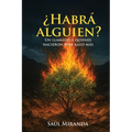 Habra alguien?: Un llamado a quienes nacieron para algo mas