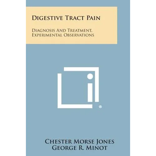 Digestive Tract Pain: Diagnosis and Treatment, Experimental Observations