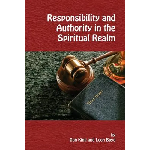 Responsibility and Authority in the Spiritual Realm
