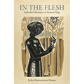 In the Flesh: Embodied Identities in Roman Elegy