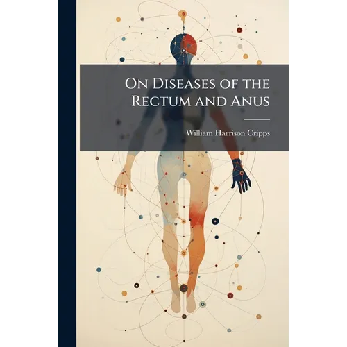 On Diseases of the Rectum and Anus