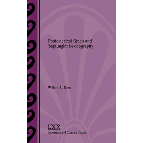Postclassical Greek and Septuagint Lexicography