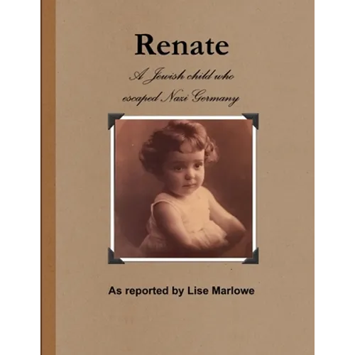 Renate: The Jewish Child Who Escaped Nazi Germany