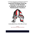 Selected Writings from the Journal of the British Columbia Association of Mathematics Teachers: Celebrating 50 years (1962-2012) of Vector