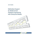 Methodical Support for Model-Driven Software Engineering with Enterprise Models