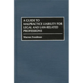 A Guide to Malpractice Liability for Legal and Law-Related Professions
