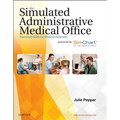 The Simulated Administrative Medical Office: Practicum Skills for Medical Assistants Powered by Simchart for the Medical Office