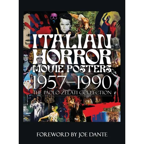 Italian Horror Movie Posters 1957-1990 The Paolo Zelati Collection