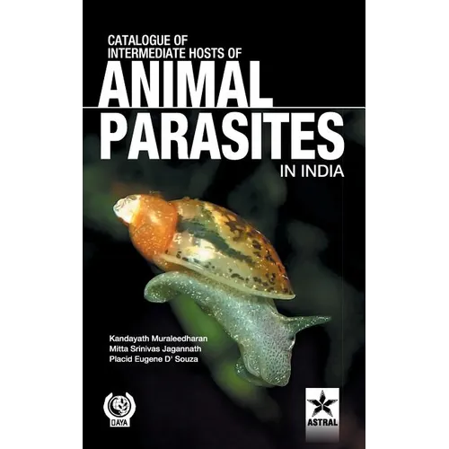 Catalogue of Intemediate Hosts of Animal Parasites in India