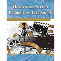 Hollywood Studio Production Techniques: Theory and Practice