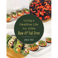 Living a Healthier Life With Jolee Raw & Fat Free