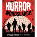 Horror Wordsearch: Horrifically Good Puzzles