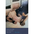 Writing Themselves Into the Movement: Child Authors of the Black Arts Era