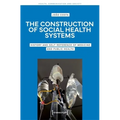 The Construction of Social Health Systems: History and Self-Reference of Medicine and Public Health