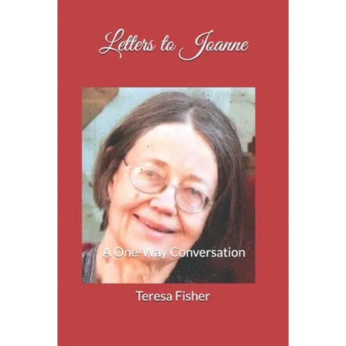 Letters to Joanne: A One-Way Conversation