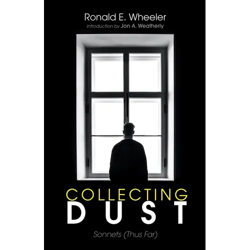 Collecting Dust: Sonnets (Thus Far)