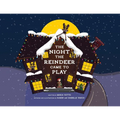 The Night the Reindeer Came to Play