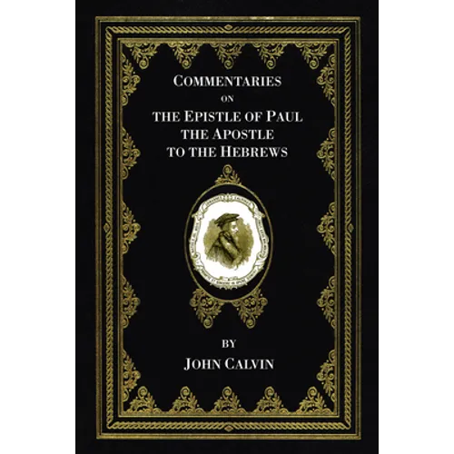 Commentaries on the Epistle of Paul the Apostle to the Hebrews