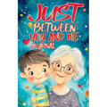 Just Between You and Me Journal: A Pass Back and Forth Diary for Grandma and Grandson, Filled with Prompts for Meaningful Conversations, Guided by Lov