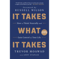 It Takes What It Takes: How to Think Neutrally and Gain Control of Your Life