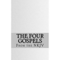 The Four Gospels: The Holy Bible (NKJV)