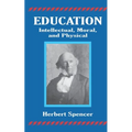 Education: Intellectual, Moral, and Physical