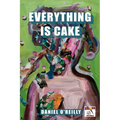 Everything is Cake
