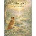 A Tail of Love: The Story of the First Dog