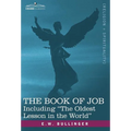 The Book of Job, Including the Oldest Lesson in the World