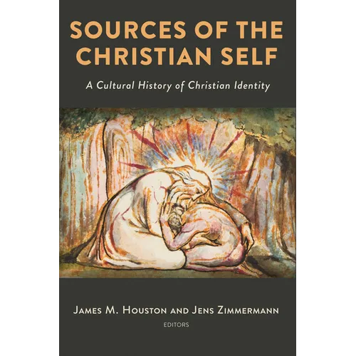 Sources of the Christian Self: A Cultural History of Christian Identity