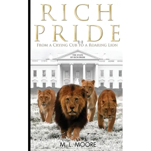 Rich Pride: From A Crying Cub To A Roaring Lion