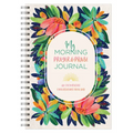 My Morning Prayer & Praise Journal: 180 Encouraging Conversations with God
