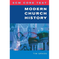 Scm Core Text: Modern Church History