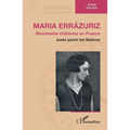 Maria Errázuriz: Résistante chilienne en France - Juste parmi les Nations