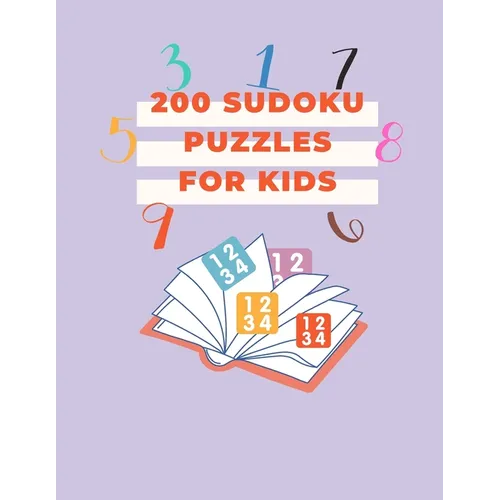 200 sodoku pezzles for kids: 200easy sudoku puzzles for kids 6*6 with sollutions 84 pages