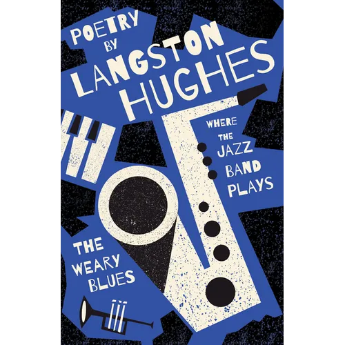 Where the Jazz Band Plays - The Weary Blues - Poetry by Langston Hughes