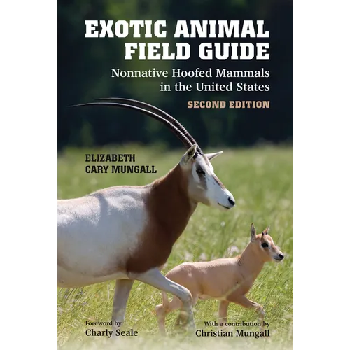 Exotic Animal Field Guide: Nonnative Hoofed Mammals in the United States