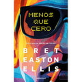 Menos Que Cero / Less Than Zero